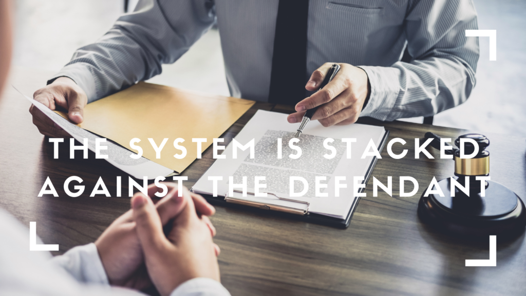  System is Stacked Against the Defendant – You Want a Bucks County 